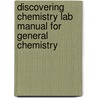 Discovering Chemistry Lab Manual For General Chemistry door Ram Lamba