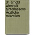 Dr. Arnold Wienholt Hinterlassene Ärztliche Miszellen
