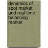 Dynamics of Spot Market and Real-Time Balancing Market by Pedro Benedicto Martínez