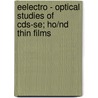 Eelectro - optical studies of CdS-Se; Ho/Nd thin films door Anjali Oudhia