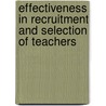 Effectiveness in recruitment and selection of teachers door Titus Gathiira