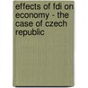 Effects Of Fdi On Economy - The Case Of Czech Republic door Lars Bjørnskov Pedersen