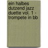 Ein halbes Dutzend Jazz Duette Vol. 1 - Trompete in Bb by Sven Greifenstein