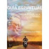 El Guia Espiritual: Un Viajero a Traves de Los Tiempos by John-Roger Dss