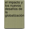 El Impacto y los nuevos desafíos de la Globalización door Yessica Lissette Jaime Niño