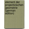 Element Der Projectivischen Geometrie (German Edition) door Rult Wilhelm