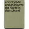 Encyclopädie Und Geschichte Der Rechte In Deutschland door Johann Friedrich Reitemeier