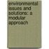 Environmental Issues and Solutions: A Modular Approach