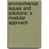 Environmental Issues and Solutions: A Modular Approach door Scott E. Spoolman