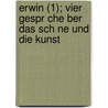 Erwin (1); Vier Gespr Che Ber Das Sch Ne Und Die Kunst door Karl Wilhelm Ferdinand Solger