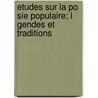 Etudes Sur La Po Sie Populaire; L Gendes Et Traditions door Gabriel Vicaire