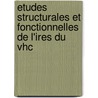 Etudes Structurales Et Fonctionnelles De L'ires Du Vhc door Julien Perard