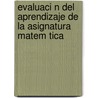 Evaluaci N del Aprendizaje de La Asignatura Matem Tica door Armando Acosta Cantillo