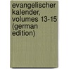 Evangelischer Kalender, Volumes 13-15 (German Edition) door Piper Ferdinand