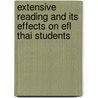 Extensive Reading And Its Effects On Efl Thai Students by Kamonnat Tamrackitkun