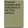 Financial Markets and Institutions in the 21st Century door Jones Orumwense
