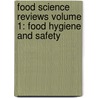 Food Science Reviews Volume 1: Food Hygiene and Safety by David H. Watson