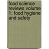 Food Science Reviews Volume 1: Food Hygiene and Safety door David H. Watson