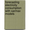 Forecasting Electricity Consumption With Sarmax Models by Fernando Moura