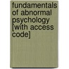 Fundamentals of Abnormal Psychology [With Access Code] by University Ronald J. Comer