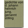 Gedichte Von D. Johann Heinrich Jung, Genannt Stilling door Johann Heinrich Jung-Stilling