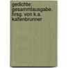 Gedichte; Gesammtausgabe. Hrsg. Von K.a. Kaltenbrunner door Matthias Leopold Schleifer
