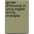 Gender Differences in Using English Writing Strategies