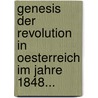 Genesis Der Revolution In Oesterreich Im Jahre 1848... door Franz Von Hartig