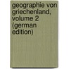 Geographie Von Griechenland, Volume 2 (German Edition) door Bursian Conrad