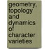 Geometry, Topology and Dynamics of Character Varieties