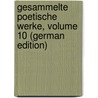 Gesammelte Poetische Werke, Volume 10 (German Edition) by Rückert Friedrich