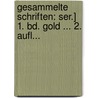Gesammelte Schriften: Ser.] 1. Bd. Gold ... 2. Aufl... door Friedrich Gerstäcker