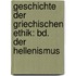 Geschichte Der Griechischen Ethik: Bd. Der Hellenismus