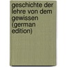 Geschichte Der Lehre Von Dem Gewissen (German Edition) door Friedrich Stäudlin Carl