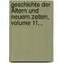 Geschichte Der Ältern Und Neuern Zeiten, Volume 11...