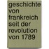 Geschichte Von Frankreich Seit Der Revolution Von 1789