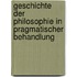 Geschichte der Philosophie in pragmatischer Behandlung