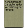 Geschichtliche Darstellung der Verrichtung der Firmung by Friedrich Brenner