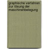 Graphische Verfahren zur Lösung der Maschinenbelegung door Lars Laboch