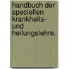 Handbuch der speciellen Krankheits- und Heilungslehre. door Karl Heinrich Baumgärtner