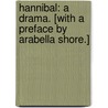 Hannibal: a drama. [With a preface by Arabella Shore.] door Louisa C. Shore