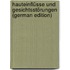 Hauteinflüsse Und Gesichtsstörungen (German Edition)