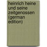 Heinrich Heine Und Seine Zeitgenossen (German Edition) by Karpeles Gustav