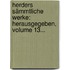 Herders Sämmtliche Werke: Herausgegeben, Volume 13...