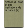 Histoire Du Droit Et Des Institutions de La France (2) door Ernest D. Glasson
