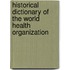 Historical Dictionary of the World Health Organization