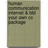 Human Communication Internet & Bld Your Own Cc Package door Leonard Shedletsky