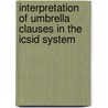 Interpretation Of Umbrella Clauses In The Icsid System by Ana Lucia Jaramillo