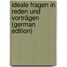 Ideale Fragen in Reden Und Vorträgen (German Edition) door Lazarus Moritz