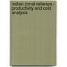 Indian Zonal Railways - Productivity and Cost Analysis door G. Alivelu